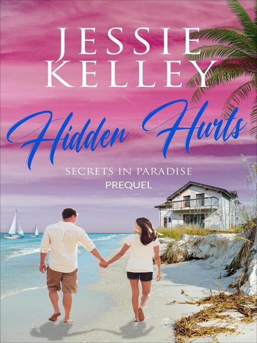 Title details for Hidden Hurts by Jessie Kelley - Available